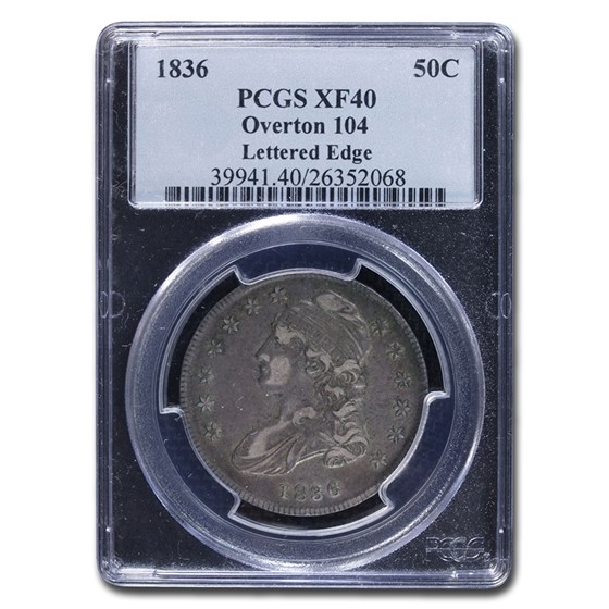1836 Capped Bust Half Dollar XF-40 PCGS (O-104, Lettered Edge) 1836 Capped Bust Half Dollar XF-40 PCGS (O-104, Lettered Edge)